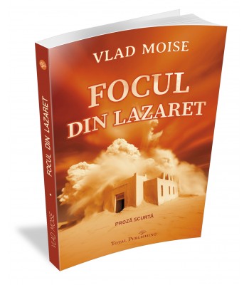 Vlad Moise - Focul din Lazaret